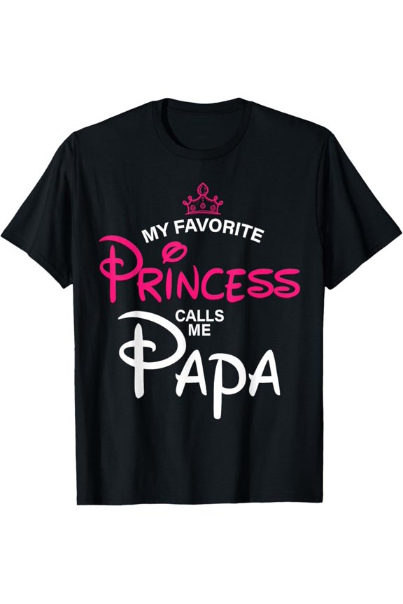 Vintage My Favorite Princess Calls Me Papa Daughter Fathers Day Men T-Shirt S-5XL - Trending Birrthday Tee Gifts Vintage Tee -Birthday Gifts