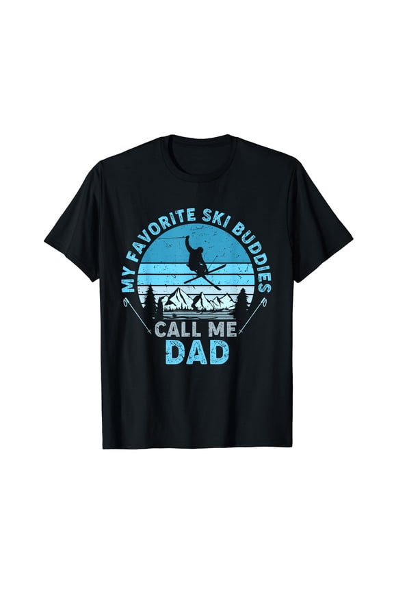 Vintage My Favorite Ski Buddies Call Me Dad Fathers Day T-Shirt