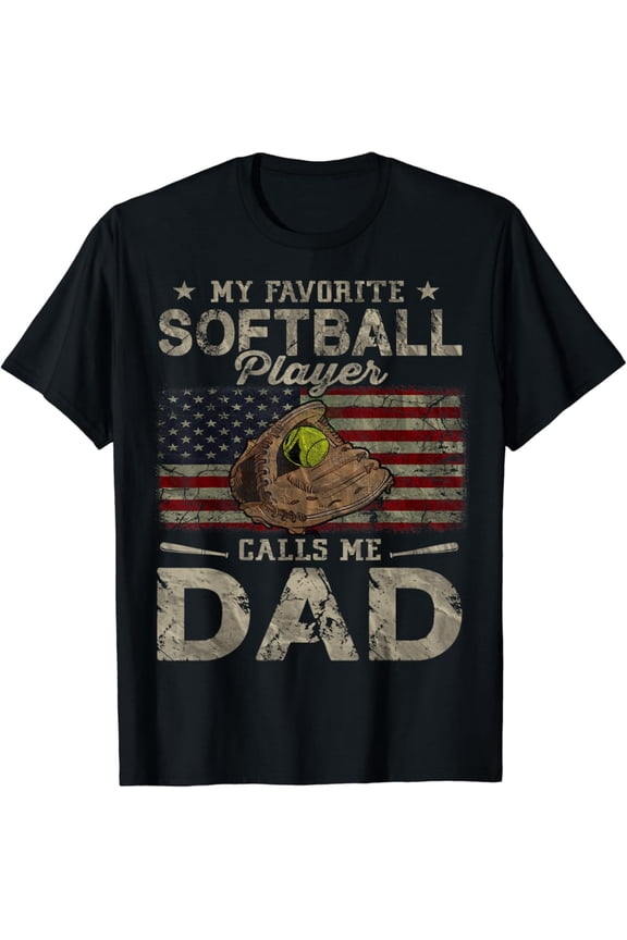 Vintage My Favorite Softball Player Calls Me Dad Father's Day Daddy T-Shirt S-5XL - Trending Birrthday Tee Gifts Vintage Tee -Birthday Gifts