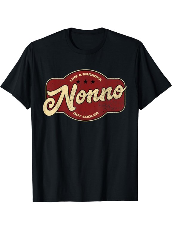 Vintage Nonno Like A Grandpa But Cooler Italian Nono Classic Theme Everyday Message T-Shirt