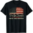 thumbnail image 1 of Vintage Old 1776 Vintage Flag We The People Have Had Enough T-Shirt, 1 of 4
