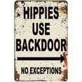 thumbnail image 1 of Vintage Old Iron Plaque｜ Hippies Use Back Door No Exceptions ｜Tinplate Wall Decoration Retro ｜Tin Aluminium Signs,de01B163, 12" x 16", 1 of 6