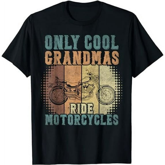 Vintage Only Cool Grandmas Ride Motorcycles T-Shirt