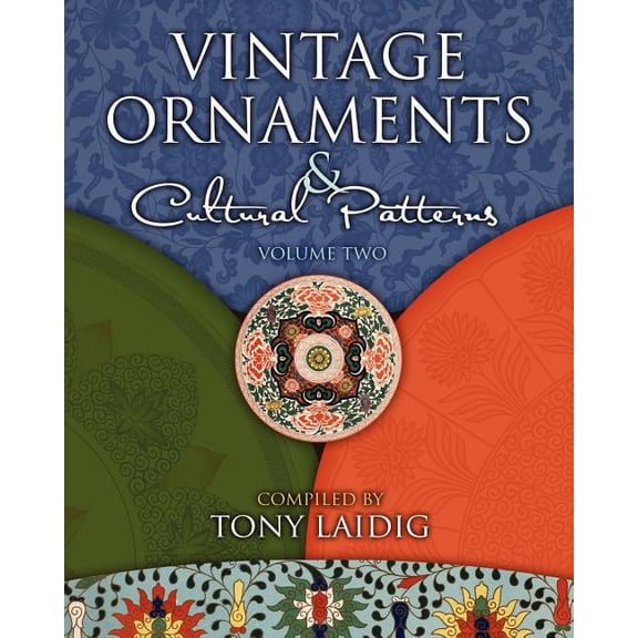 Vintage Ornaments and Cultural Patterns, Volume Two : Vintage Chinese and Japanese Ornaments (Paperback)