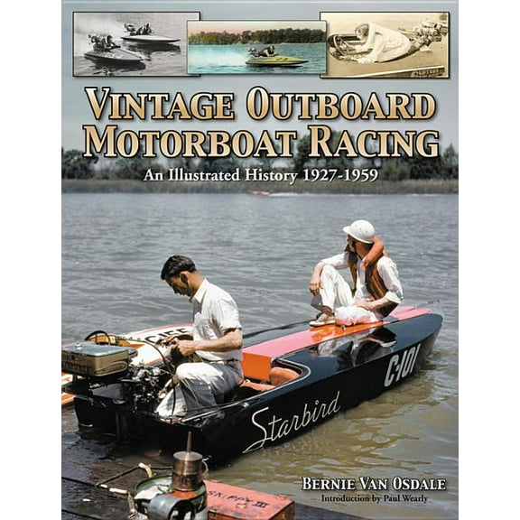 Vintage Outboard Motor Boat Racing : An Illustrated History 1927-1959 (Paperback)