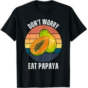 Vintage Papaya Don't Worry Eat Papaya Food Lover T-Shirt