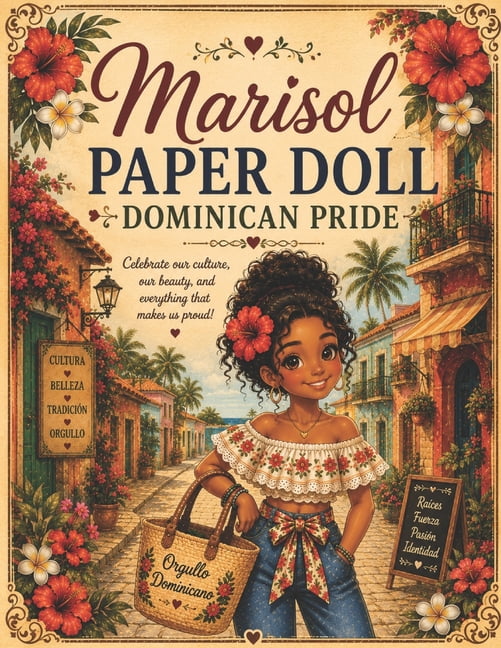 Vintage Paper Doll Collection Marisol Paper Doll: Dominican Pride: Vintage Dress-Up Fun Inspired by Dominican Culture, Music, Fashion, and Everyday Is, Book 11, (Paperback)