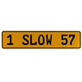 thumbnail image 1 of Vintage Parts USA  1 SLOW 57 - Yellow Aluminum Street Sign Mancave Euro Plate Name Door Sign Wall Art, 1 of 1