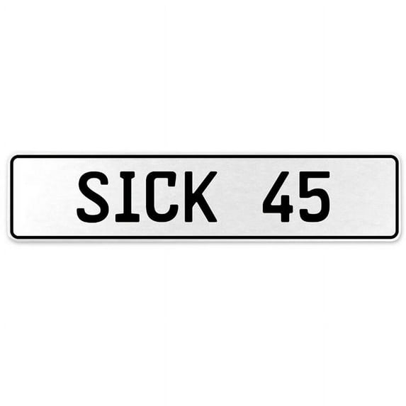 Vintage Parts USA 554345 SICK 45 - White Aluminum Street Sign Mancave Euro Plate Name Door Sign Wall