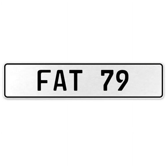 Vintage Parts USA 554577 FAT 79 - White Aluminum Street Sign Mancave Euro Plate Name Door Sign Wall Art