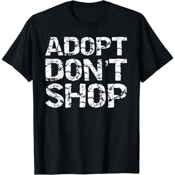 Vintage Pet Adoption Quote Rescue Saying Adopt Don't Shop T-Shirt