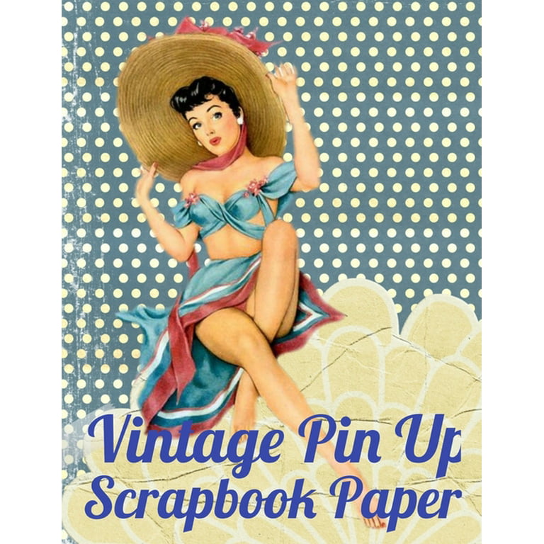 Vintage Pin Up Scrapbook Paper: Craft Patterns - Decoupage Paper