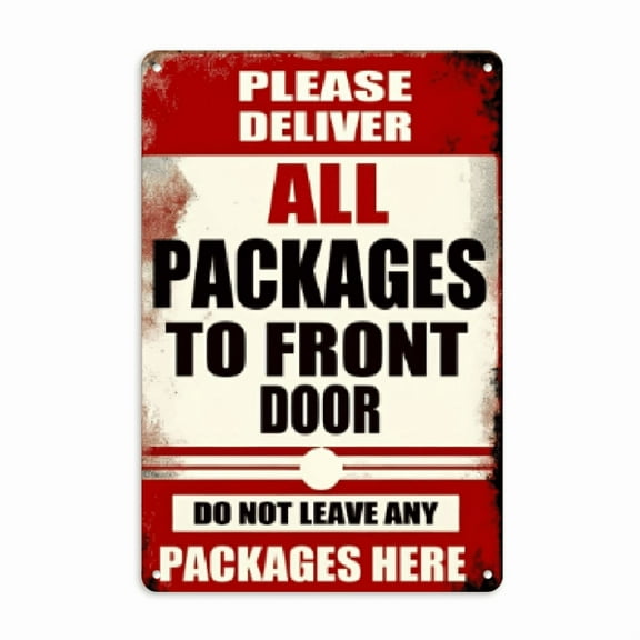 Vintage _Please Deliver All Packages to Front Door- Do Not Leave Any Packages Here_ Notice Sign- 1pc iron Engraving Wall Decor for Home, Bar, Restaurant- Metal  Sign for Wall Decoration, 8*12in