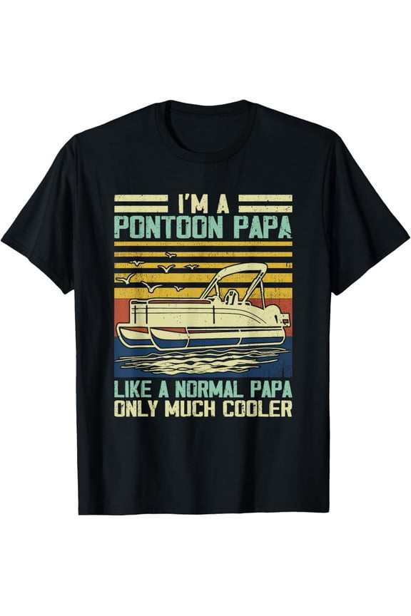 Vintage Pontoon Boat Captain Dad Papa Gag Pontooning Boating Lover T-Shirt S-5XL - Trending Birrthday Tee Gifts Vintage Tee -Birthday Gifts