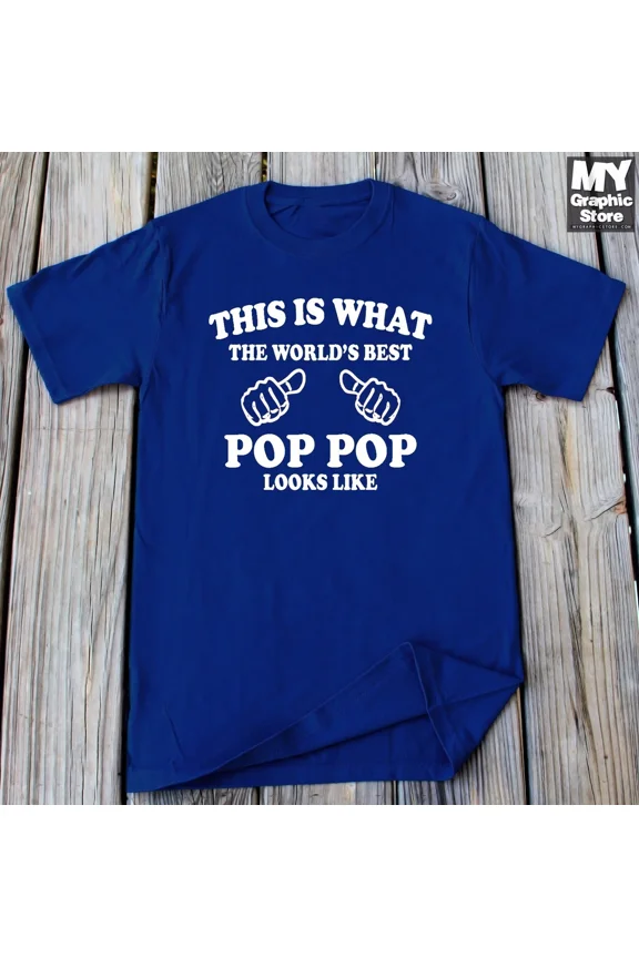 Vintage Pop Pop T-Shirt World'S Best Pop Pop Looks Like T-Shirt Pop Father'S Day T-Shirt - Perfect Gifts For Everyone