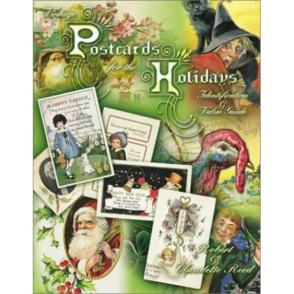 Pre-Owned Vintage Postcards for the Holidays : Identification & Value Guide (Paperback) 1574322907 9781574322903