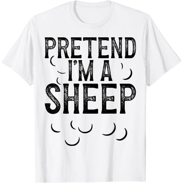 Pretend I'm A Sheep Costume Halloween Funny T-Shirt