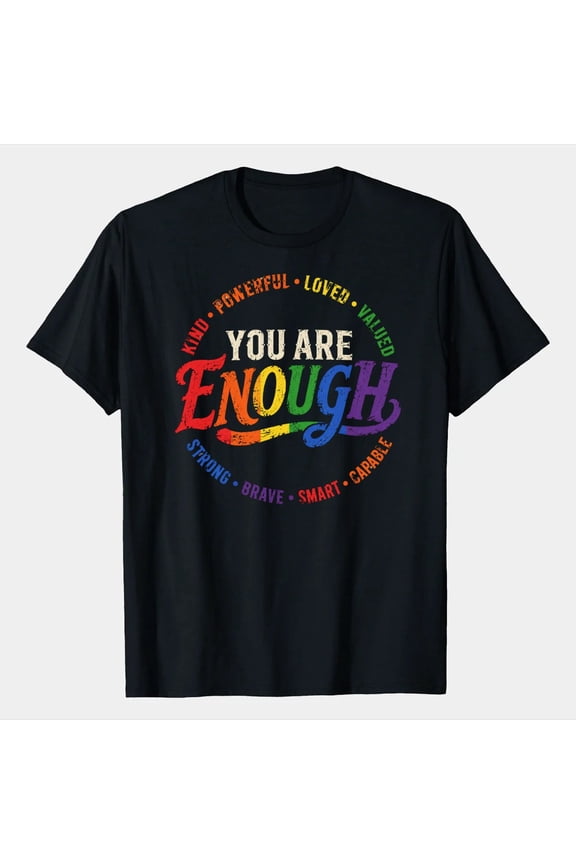 Vintage Pride Typography T-Shirt You Are Enough Inspirational LGBTQ Affirmation Graphic Tee Unisex Gift Shirt