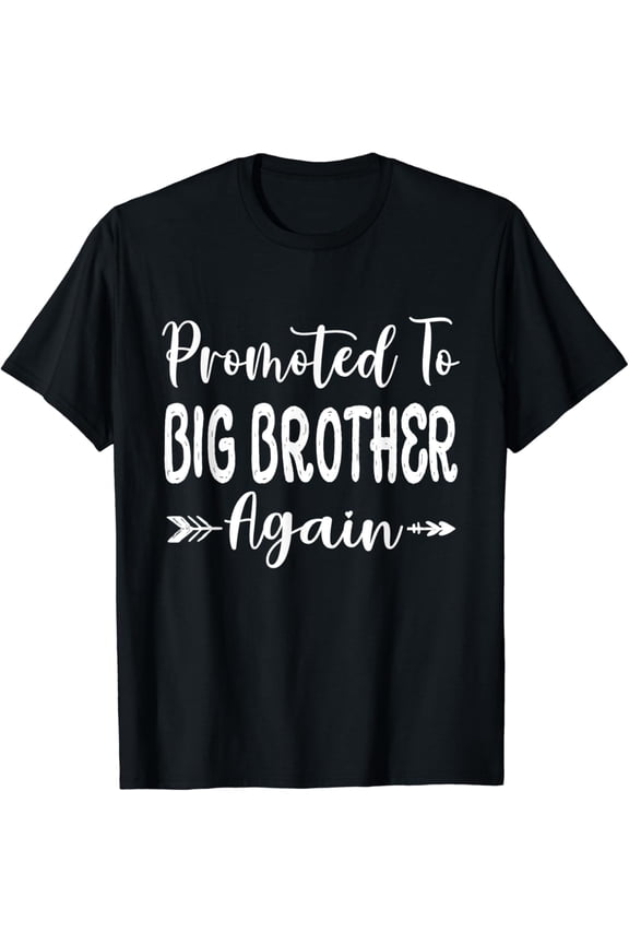 Vintage Promoted To Big Brother Fathers Day New Dad Grandpa T-Shirt Unisex S-5XL Hot Trending Shirt, Vintage Birthday Gift
