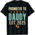 Vintage Promoted to Daddy Est. 2025 New Dad First Daddy 2025 TShirt
