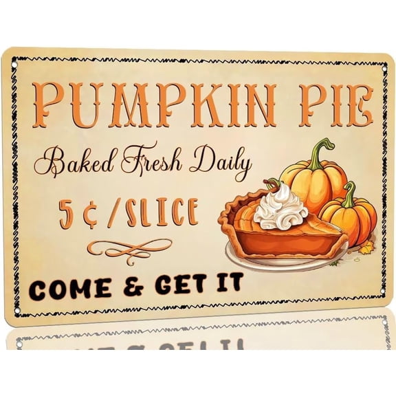 Vintage Pumpkin Pie Tin Sign Retro Baked Pie Metal Wall Art Decor for Kitchen Bakery Cafe Restaurant 8x12 Inch