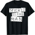 thumbnail image 1 of Vintage Punk Rock 70s 80s Quote Stick It To The Man T-Shirt, 1 of 3