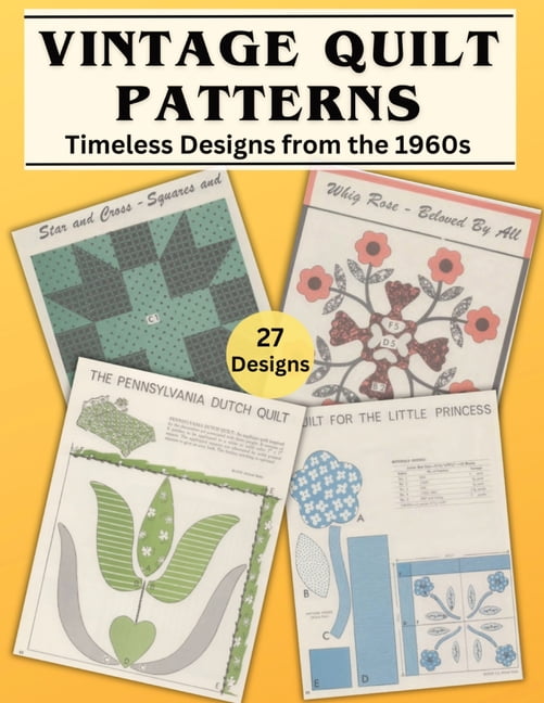 Vintage Quilt Patterns Timeless Designs from the 1960s, (Paperback