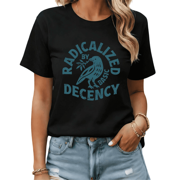 Vintage Radicalized By Basic Decency Peace Lover Gift Graphic Tees Womans T shirt Black White S-5XL Tops