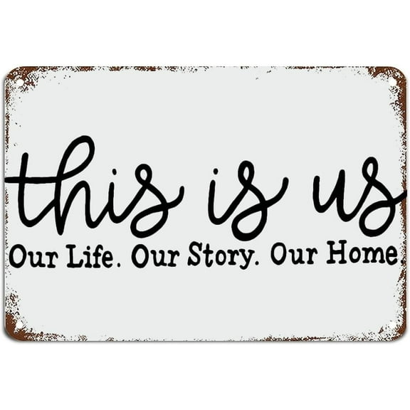 This is Us Our Life Our Story Our Home Signs with Funny Sayings Metal Sign Motivationalsign Housewarming Metal Sign Plaque Posteres,812 inch