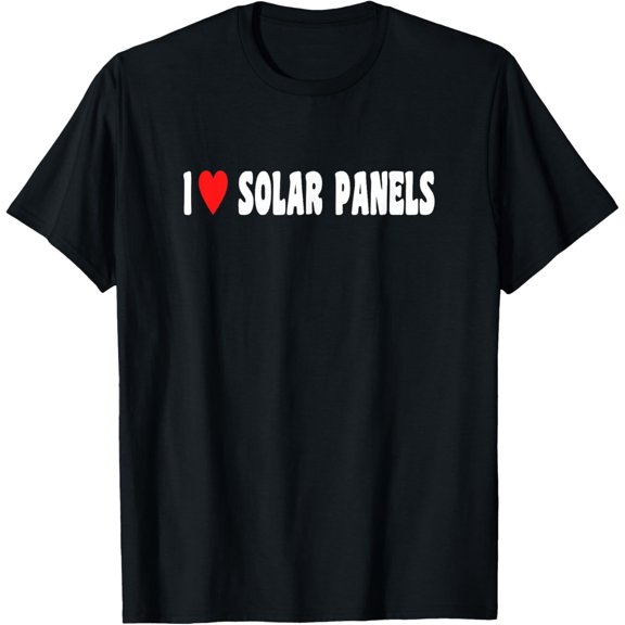 Vintage Renewable Energy I Love Solar Panel Solar Power T-Shirt men and women can wear, black, white, gifts