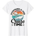 Vintage Retro Countdown Is Over It's Cruise Time TShirt