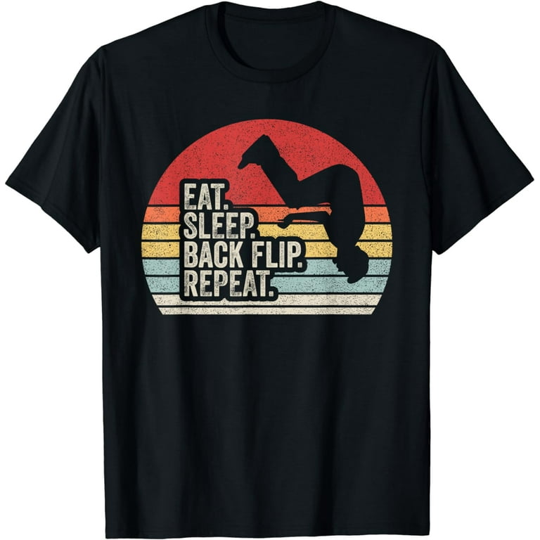 Eat Sleep Flip Repeat Gymnast & Tumbling T-Shirt Eat Sleep Flip Repeat Gymnast & Tumbling T-Shirt