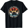 thumbnail image 1 of Vintage Retro Funny Sayings Dog Lover Less People More Dogs T-Shirt, 1 of 3