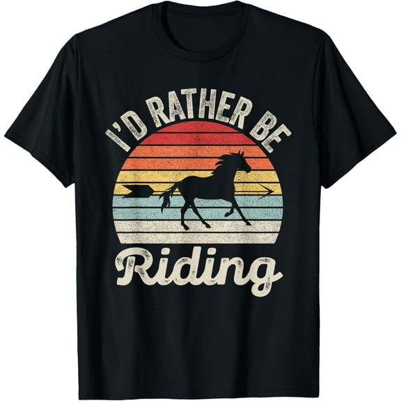Vintage Retro I'd Rather Be Riding Love Horse Rider Gift T-Shirt