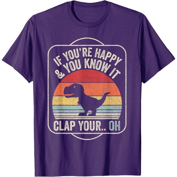 Vintage Retro If You're Happy and You Know It T-Rex Dinosaur Sad Dino Unisex T-Shirt for Men Women Kids,Purple Color,Size M