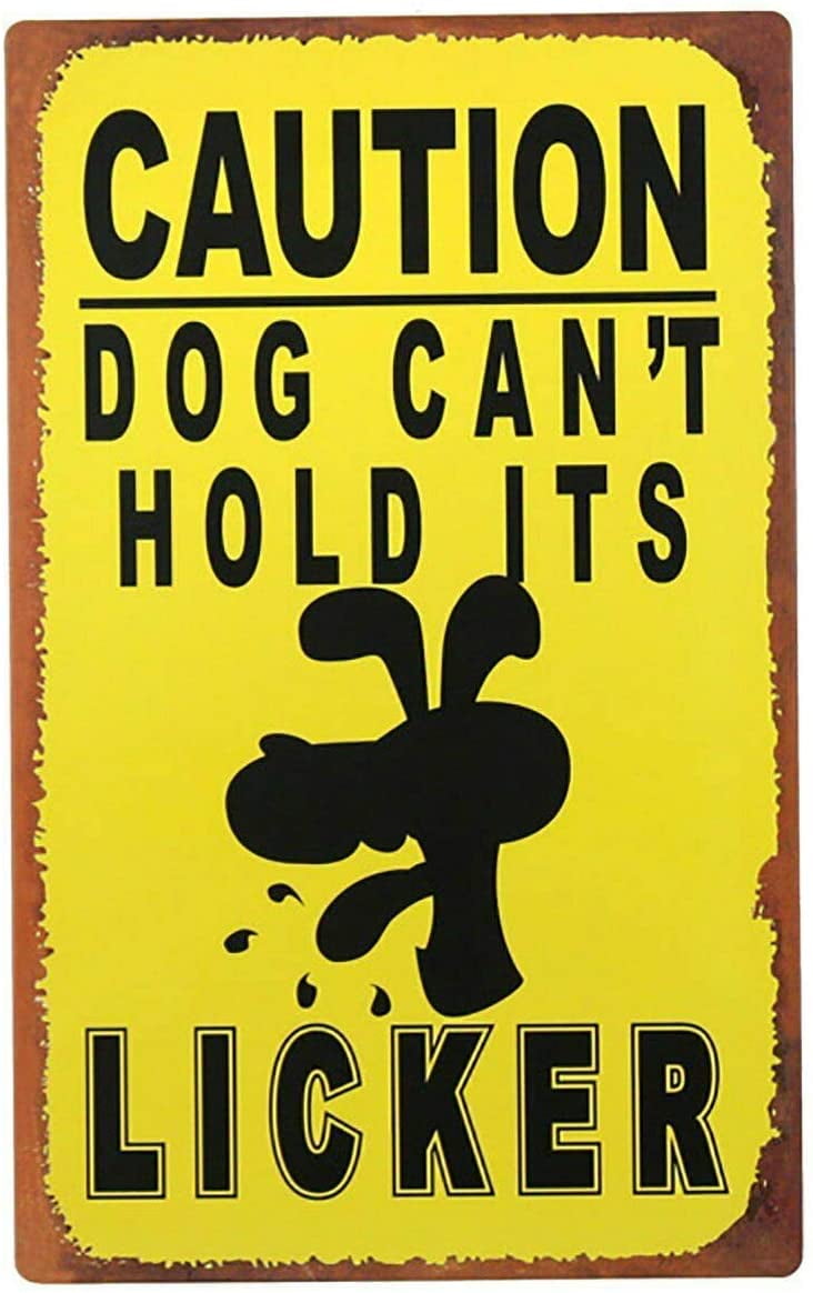 Vintage Retro Metal Sign 12x8 inches Caution Dog Can't Hold Its Licker