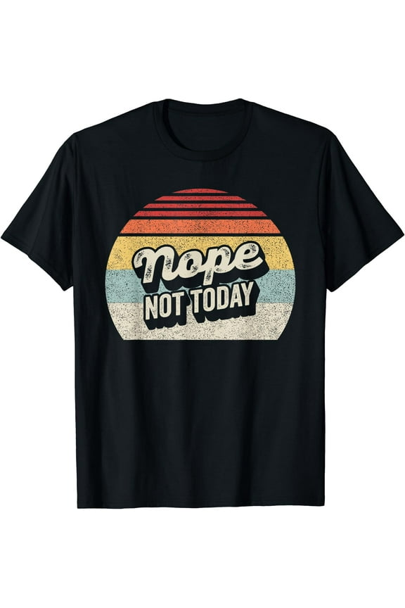 Vintage Retro Nope, Not Today T-Shirt Black 2X-Large