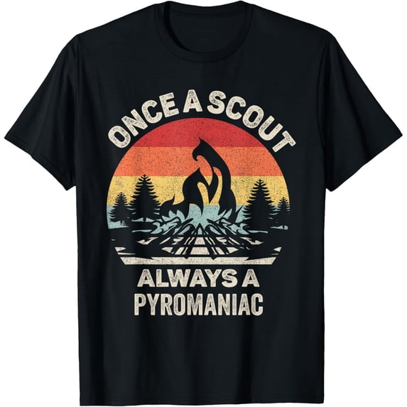 Vintage Retro Once A Scout Always A Pyromaniac T-Shirt