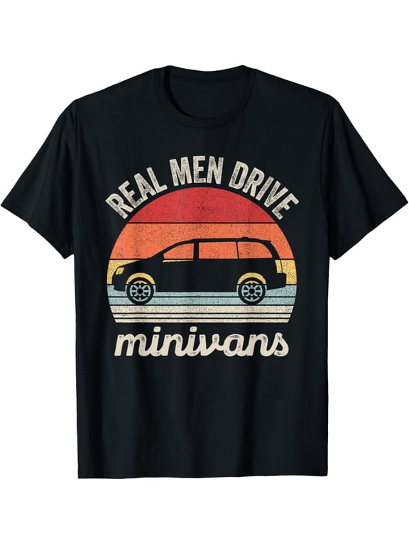 Vintage Retro Real Men Drive Minivans Funny Van T-Shirt men and women can wear, black, white, gifts