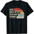 thumbnail image 1 of Vintage Retro Sure, Right After This Raid Funny Gamer Gifts Funny Creative Graphic T-Shirt, 1 of 3