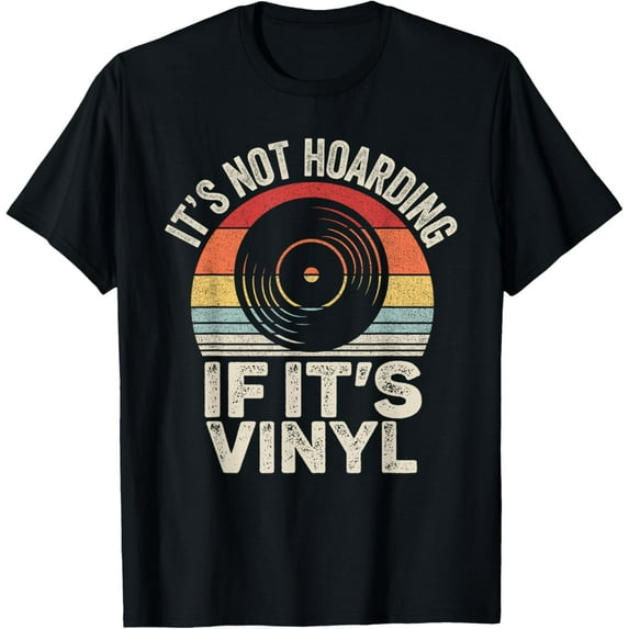 Vintage Retro Vinyl Record It's Not Hoarding If It's Vinyl T-Shirt