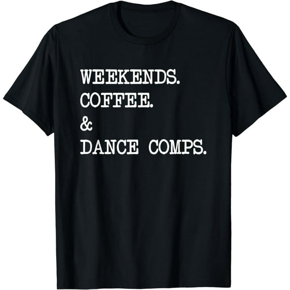 Vintage Retro Weekends Coffee And Dance CompsT-Shirt