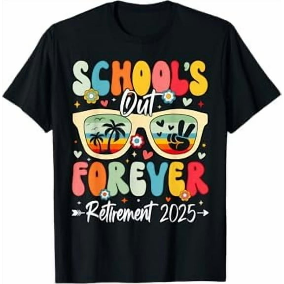 Vintage Schools Out Forever Retirement 2025 Retired Teacher Humor Gifts T-Shirt Men Women Crew Neck Short Sleeve Tees