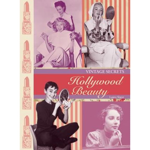 Vintage Secrets: Hollywood Beauty