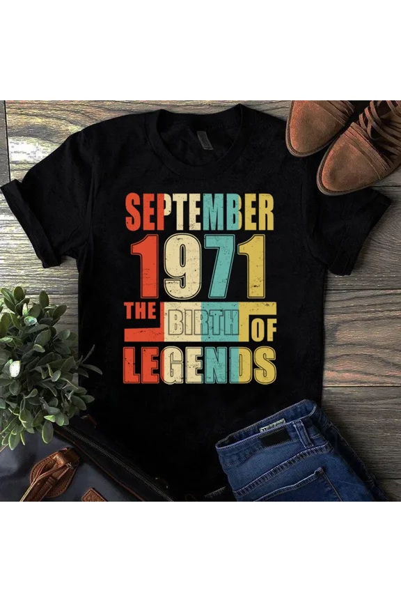 Vintage September 1971 Birth Of Legends Classic 53rd Birthday Unisex T-Shirt, up to 5XL