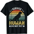 thumbnail image 1 of Vintage Service-Human Design Do Not Pet Funny Dog Lover T-Shirt, 1 of 4