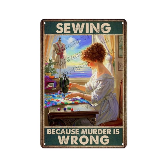 Vintage Sewing Quote Tin Sign - Sewing Because Murder Is Wrong - Retro Wall Art for Quilters, Sewers & Crafters, 12x16 Inches Aluminum Sign for Craft Rooms
