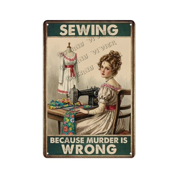 Vintage Sewing Room Wall Decor - Sewing Because Murder Is Wrong Funny Tin Sign - 8x12 Inches Aluminum Sign for Craft Rooms & Quilting Studios