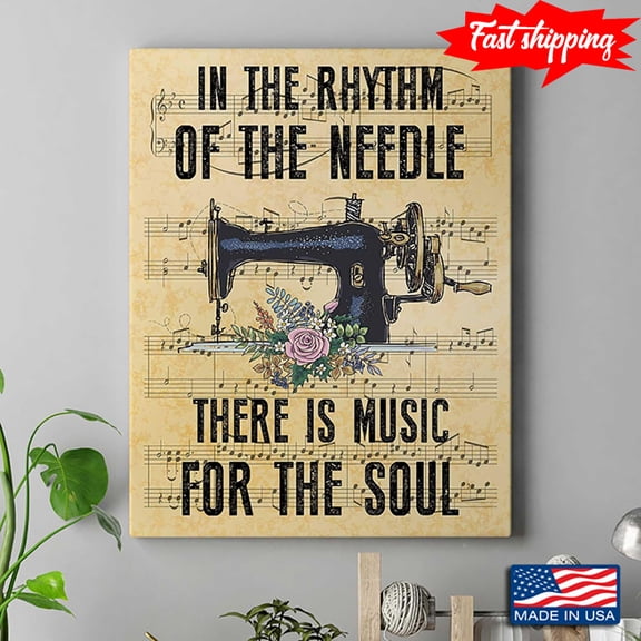 Vintage Sheet Music Theme Floral Sewing Machine In The Rhythm Of The Needle There Is Music For The Soul 11 x 17 Inch Poster