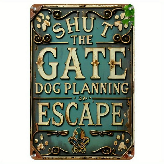 Vintage "Shut the Gate Dog Planning Escape" Aluminum Wall Sign - Rustic Teal & Golden Decorative Plaque for Home, Garden, Bar, Cafe, Garage - Easy Hang with Pre-Drilled Holes, 8x12 Inch Retro Gift